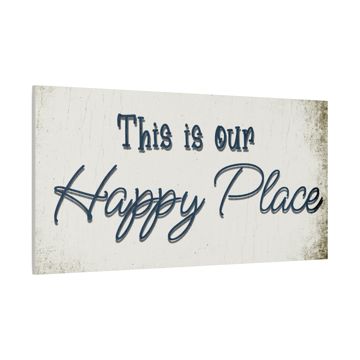 Farmhouse style decorative sign with 'This is our Happy Place' text on a white background side view