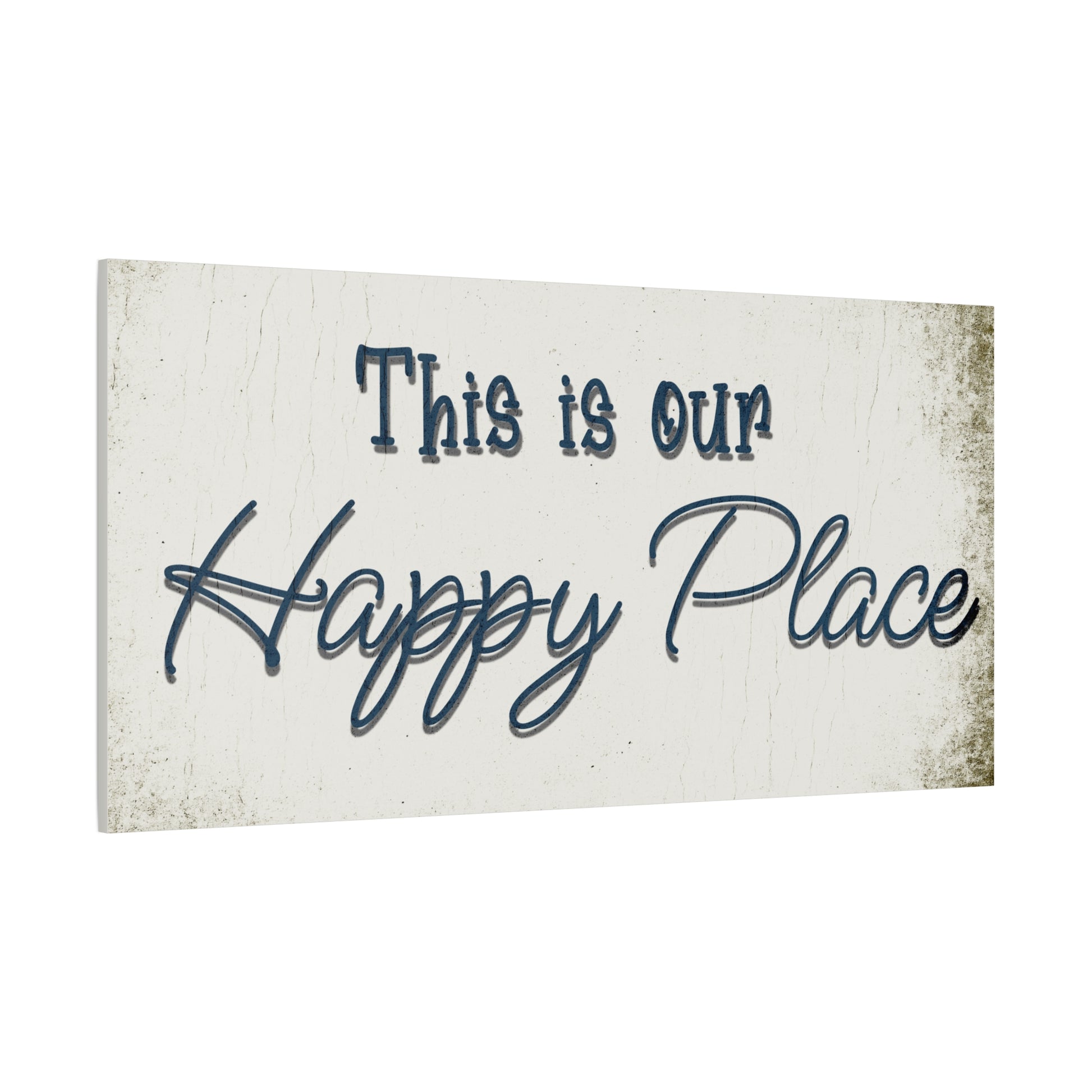 Farmhouse style decorative sign with 'This is our Happy Place' text on a white background side view